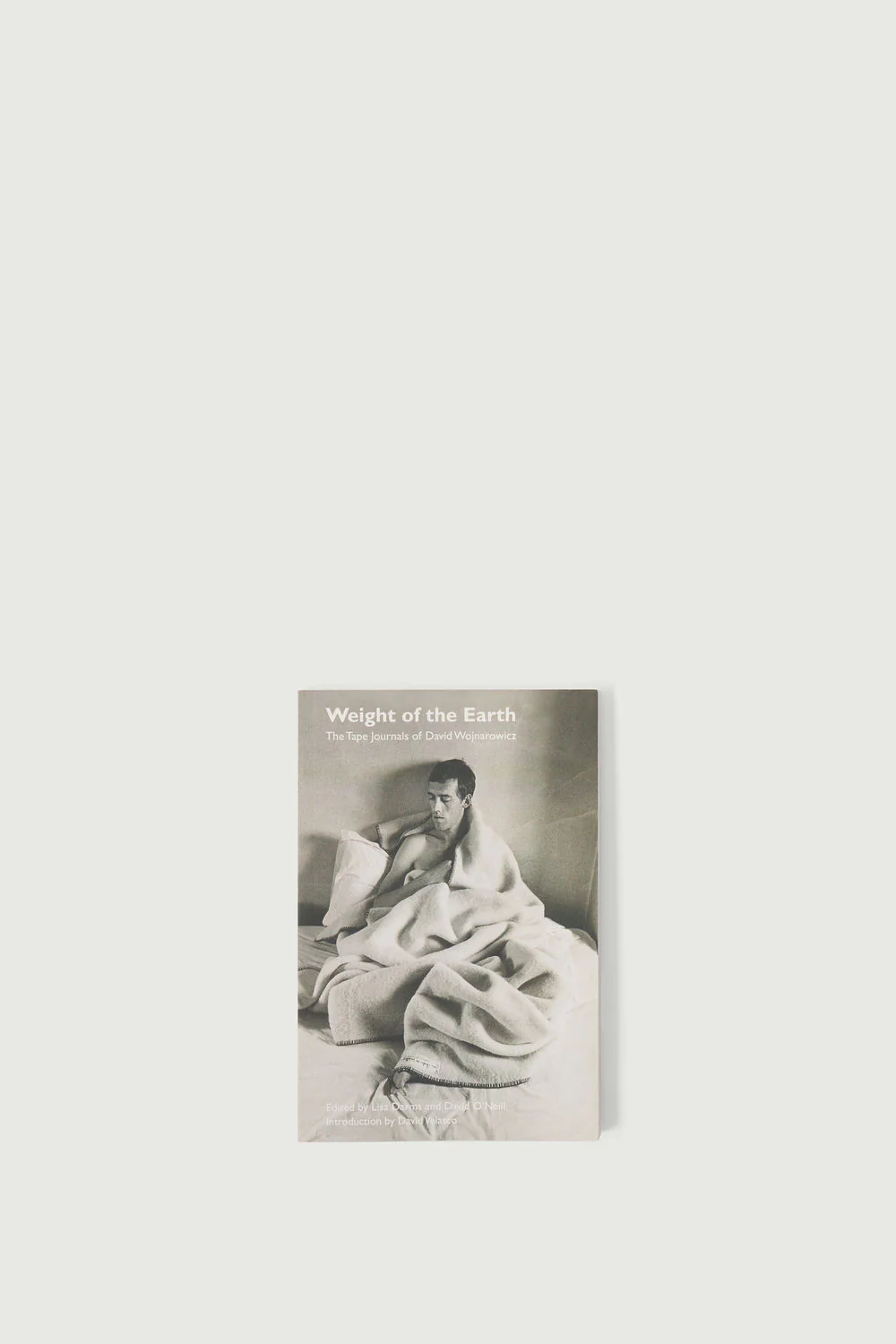 ‘WEIGHT OF THE EARTH: THE TAPE JOURNALS OF DAVID WOJNAROWICZ’ BOOK