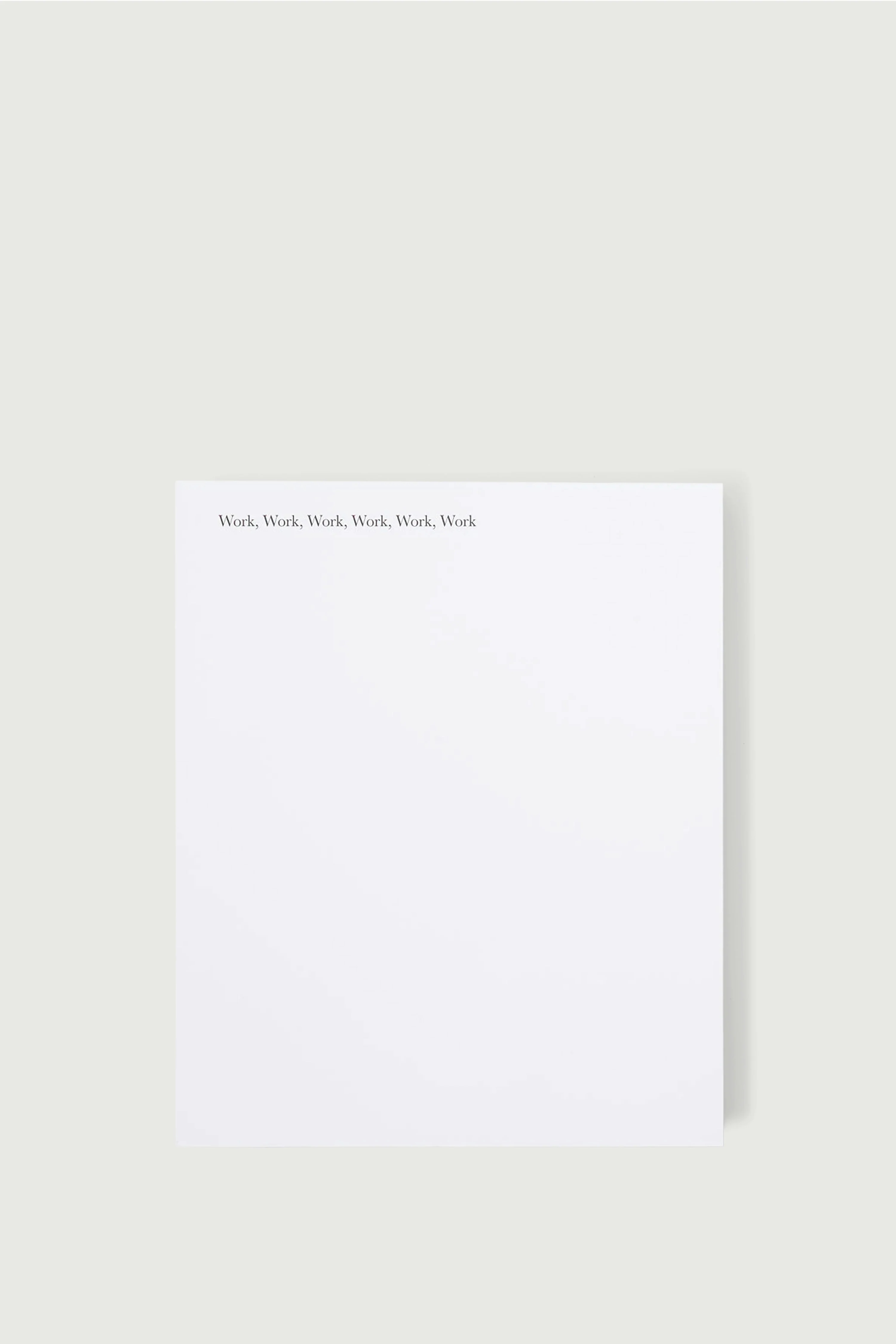 ‘WORK, WORK, WORK, WORK, WORK, WORK’ BOOK